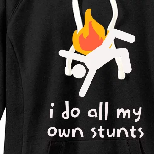 Funny I Do All My Own Stunts Women's Fleece Hoodie