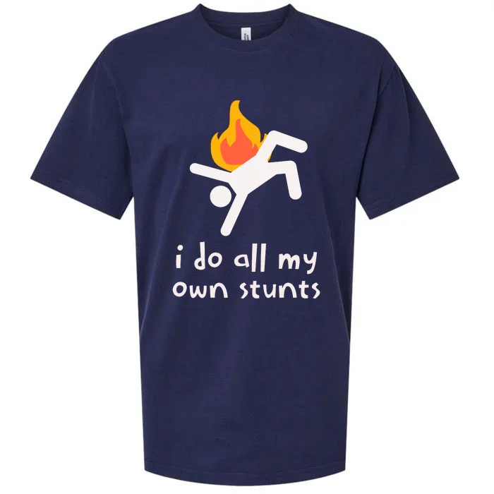 Funny I Do All My Own Stunts Sueded Cloud Jersey T-Shirt