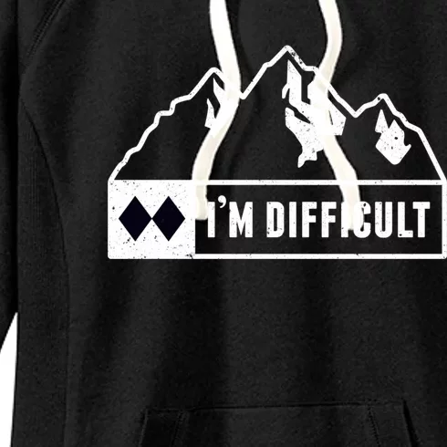 Funny Im Difficult Snowboard Ski Run Circle Mountain Sign Funny Gift Women's Fleece Hoodie