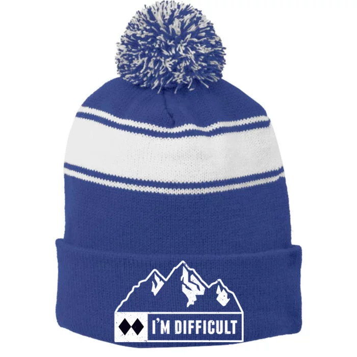 Funny Im Difficult Snowboard Ski Run Circle Mountain Sign Funny Gift Stripe Pom Pom Beanie