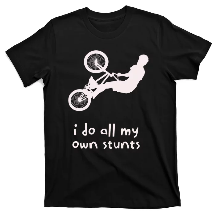 Funny I Do All My Own Stunts Biker Bicycle T-Shirt