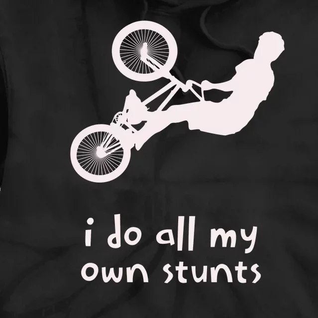 Funny I Do All My Own Stunts Biker Bicycle Tie Dye Hoodie