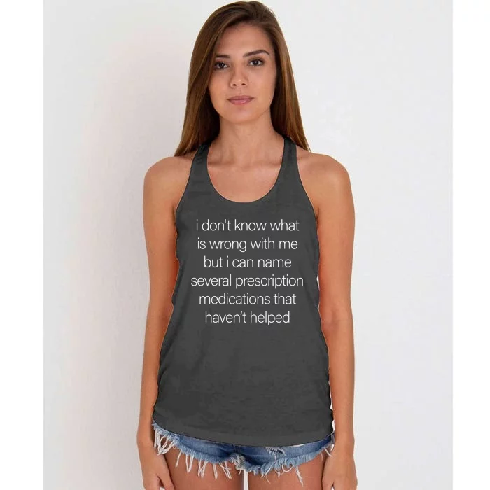 Funny I DonT Know What Is Wrong With Me Women's Knotted Racerback Tank