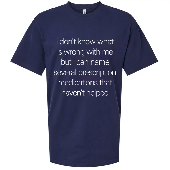 Funny I DonT Know What Is Wrong With Me Sueded Cloud Jersey T-Shirt