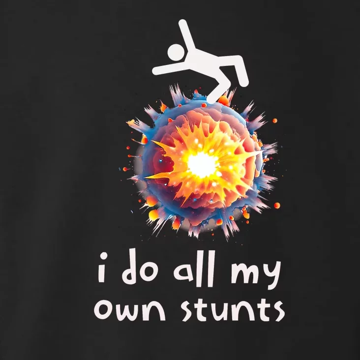 Funny I Do All My Own Stunts Toddler Hoodie