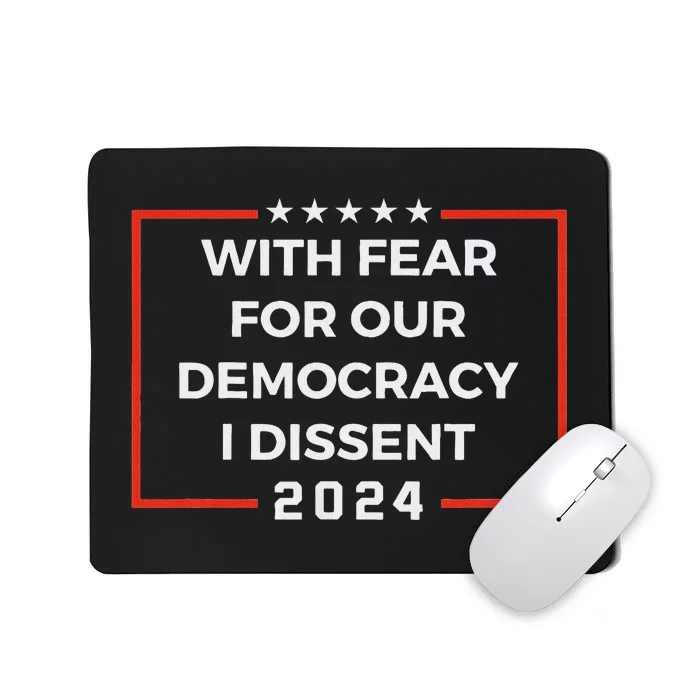 Funny I Dissent 2024 Democracy Humor Mousepad