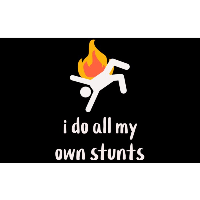 Funny I Do All My Own Stunts Bumper Sticker