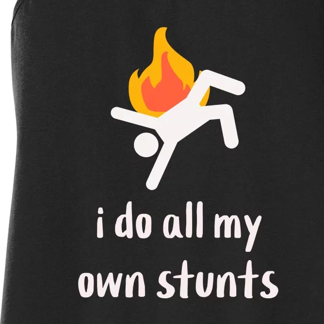 Funny I Do All My Own Stunts Women's Racerback Tank