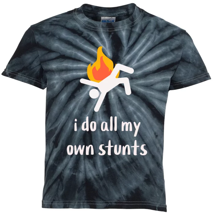 Funny I Do All My Own Stunts Kids Tie-Dye T-Shirt