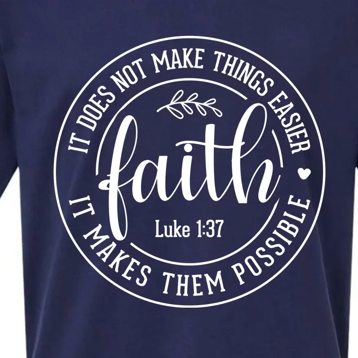 Faith It Does Not Make Things Easier It Makes Them Possible LukeJesus Sueded Cloud Jersey T-Shirt