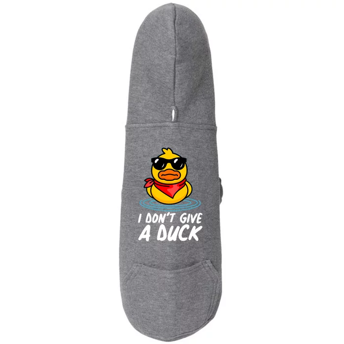 Funny I Dont Give A Duck Doggie 3-End Fleece Hoodie