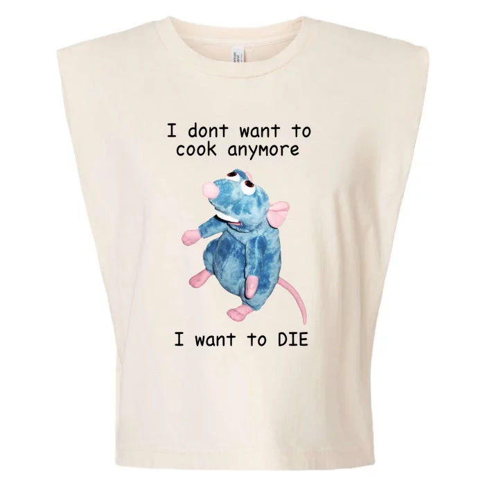 Funny I Don’t Want To Cook Anymore I Want To Die Gift Garment-Dyed Women's Muscle Tee