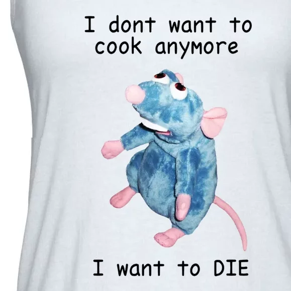 Funny I Don’t Want To Cook Anymore I Want To Die Gift Ladies Essential Flowy Tank