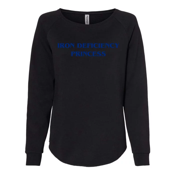 Funny Iron Deficiency Princess Womens California Wash Sweatshirt