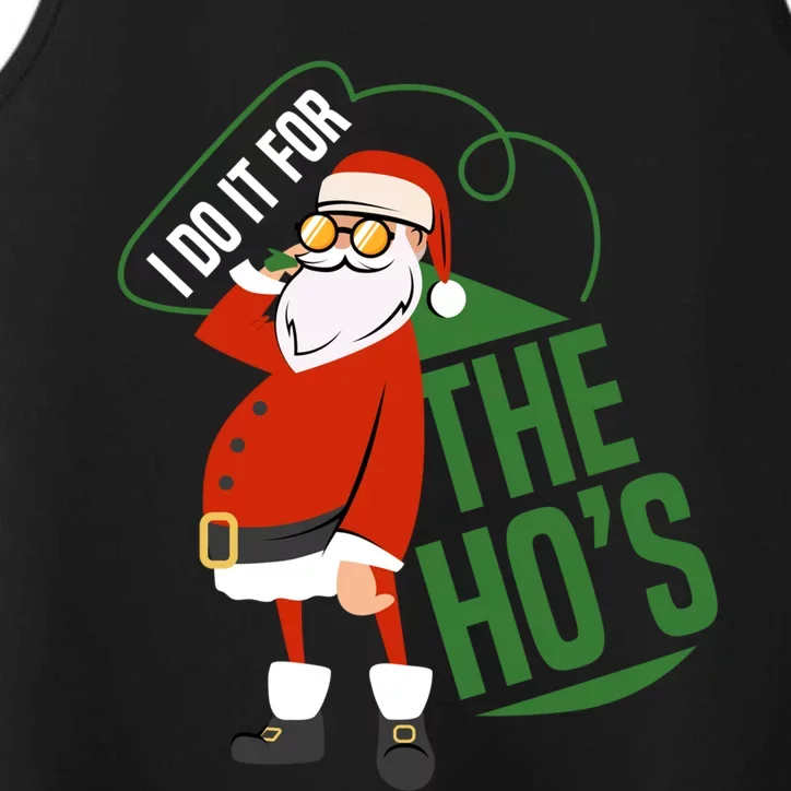 Funny I Do It For The Hos Ugly Christmas Gift Performance Tank