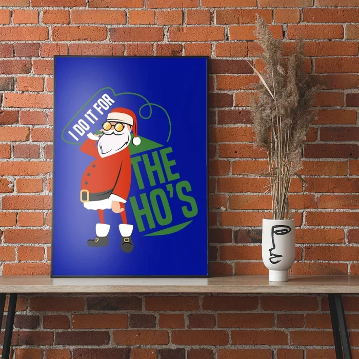 Funny I Do It For The Hos Ugly Christmas Gift Poster