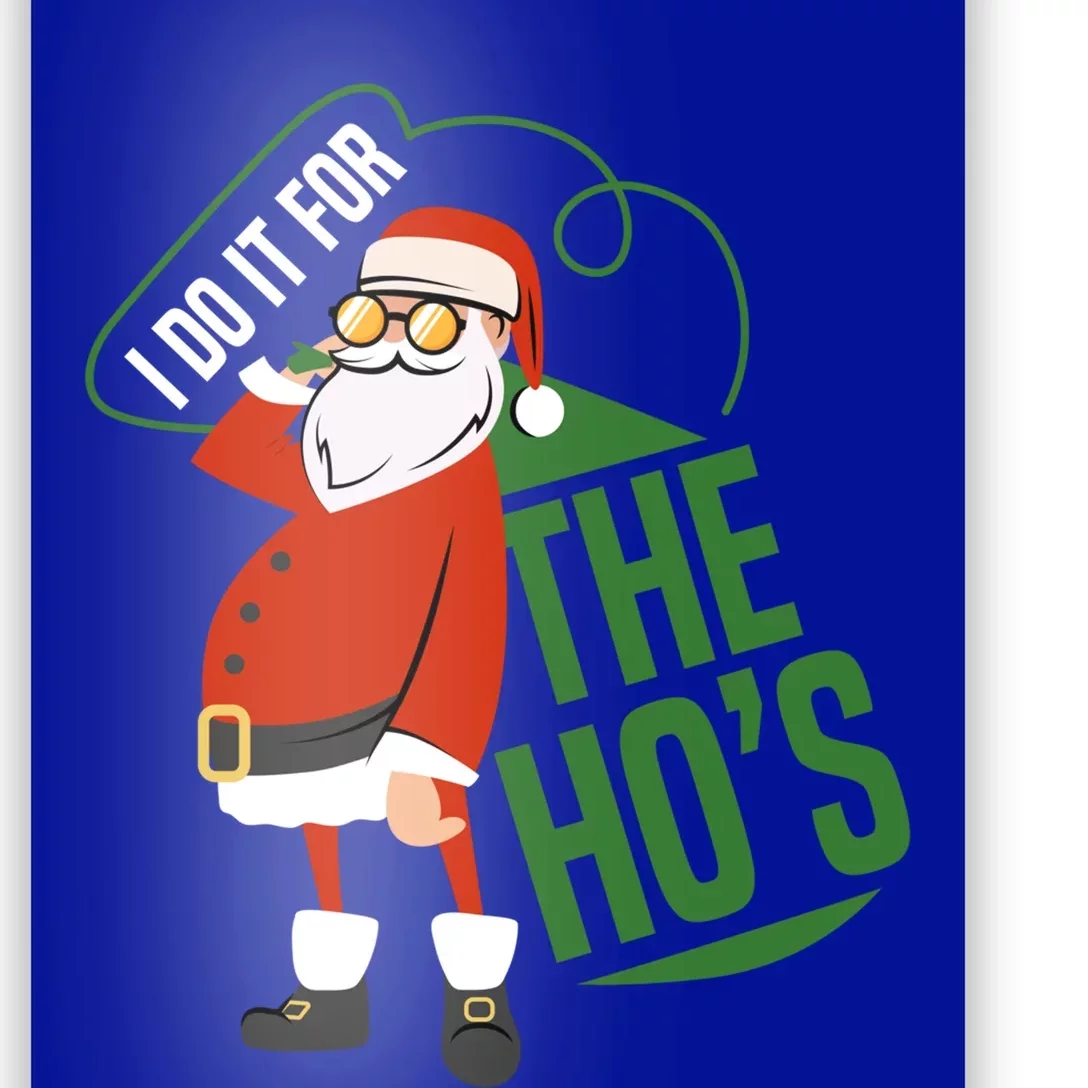 Funny I Do It For The Hos Ugly Christmas Gift Poster