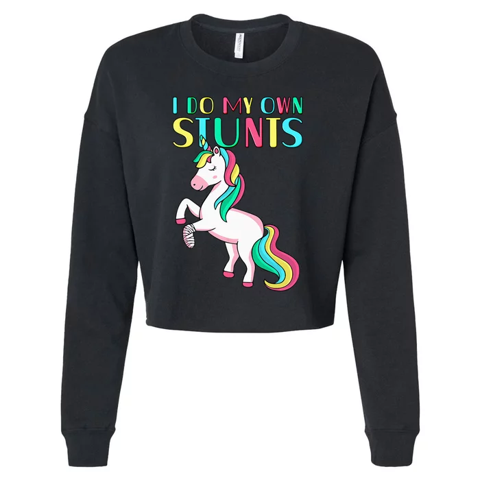 Funny I Do My Own Stunts Broken Arm Cute Magical Unicorn Cropped Pullover Crew