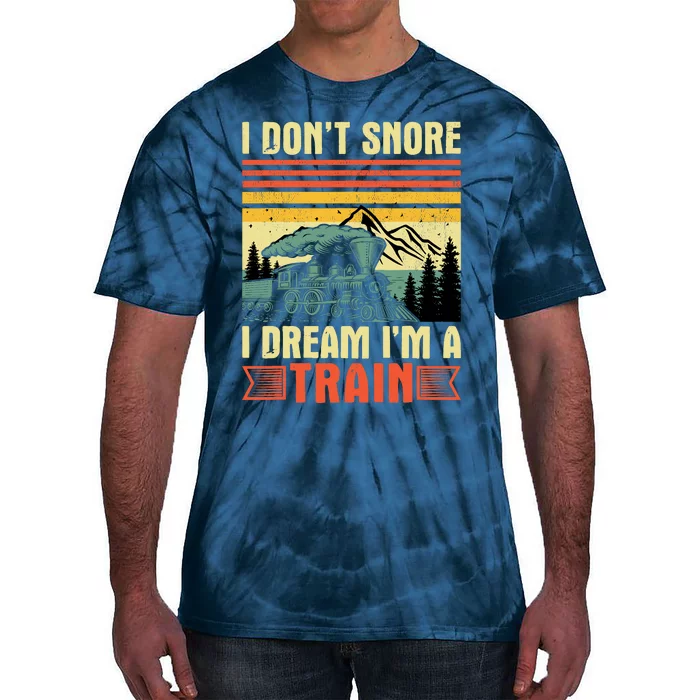 Funny I DonT Snore I Dream IM A Train Lovers Boy Tie-Dye T-Shirt