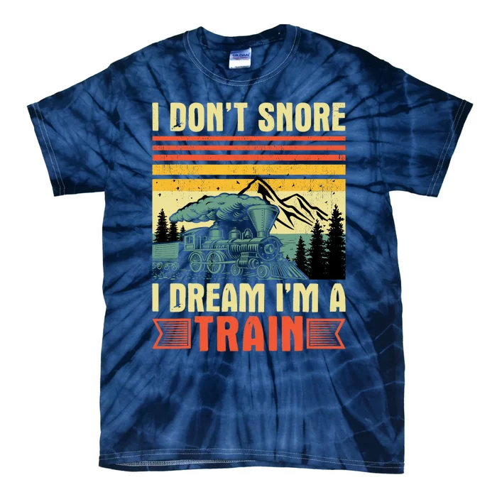 Funny I DonT Snore I Dream IM A Train Lovers Boy Tie-Dye T-Shirt