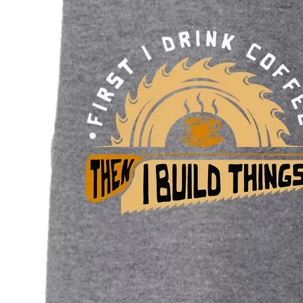 First I Drink Coffee Then I Build Things Woodworking Doggie 3-End Fleece Hoodie