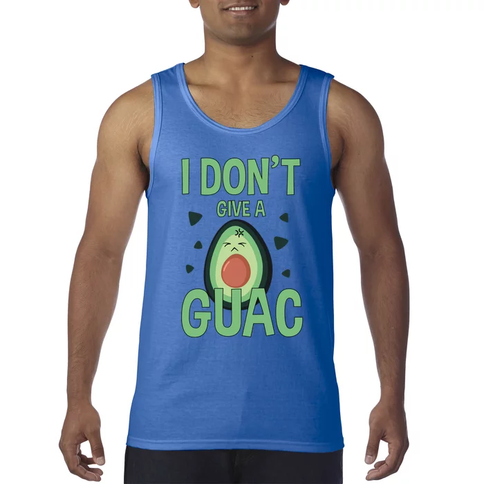 Funny I Don't Give A Guac Avocado Gift Tee Love Guac Great Gift Tank Top