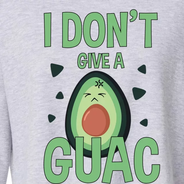 Funny I Don't Give A Guac Avocado Gift Tee Love Guac Great Gift Cropped Pullover Crew