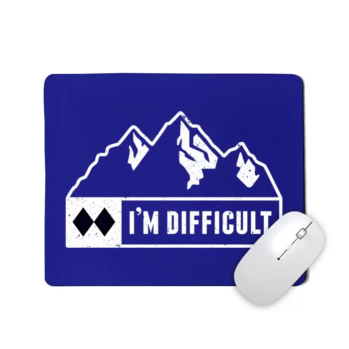 Funny Im Difficult Snowboard Ski Run Circle Mountain Sign Funny Gift Mousepad