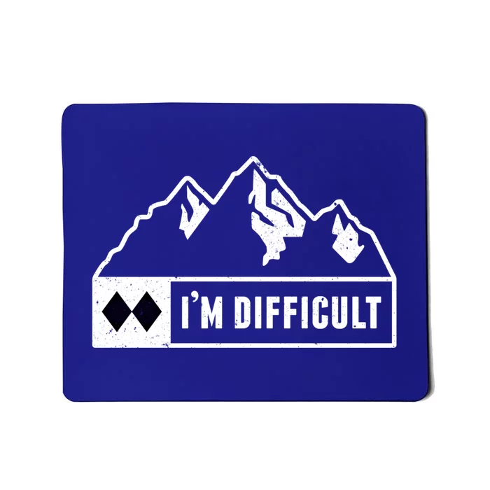 Funny Im Difficult Snowboard Ski Run Circle Mountain Sign Funny Gift Mousepad