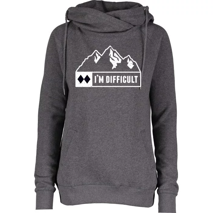 Funny Im Difficult Snowboard Ski Run Circle Mountain Sign Funny Gift Womens Funnel Neck Pullover Hood