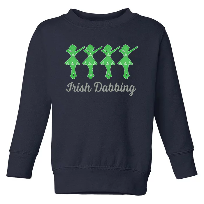 Funny Irish Dabbing Feis Irish Dance Best Gift Cute Gift Toddler Sweatshirt