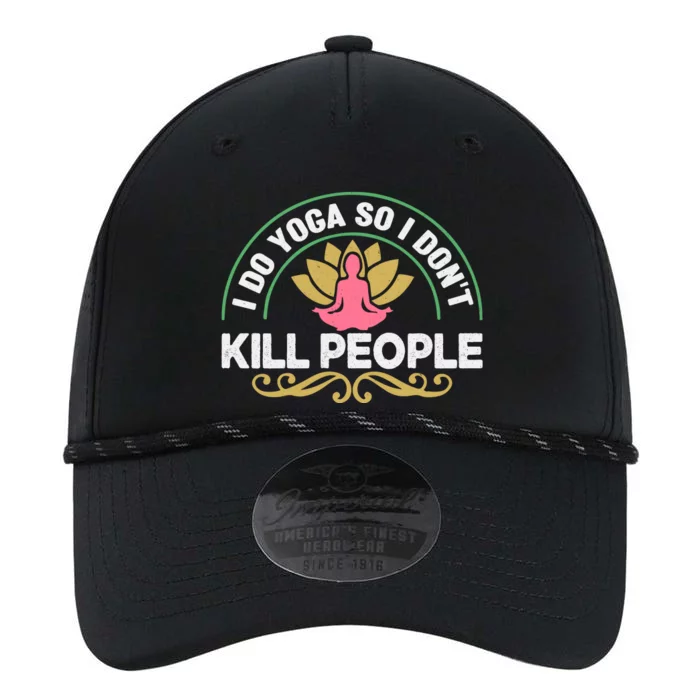 Funny I Do Yoga So I Don't Kill People Performance The Dyno Cap