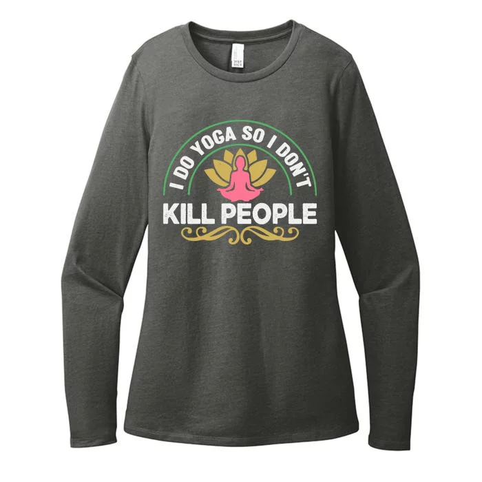 Funny I Do Yoga So I Don't Kill People Womens CVC Long Sleeve Shirt