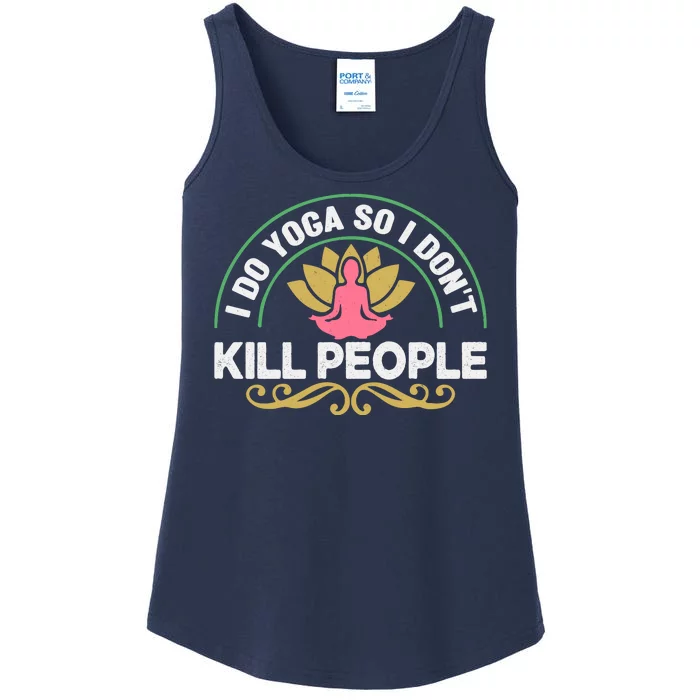 Funny I Do Yoga So I Don't Kill People Ladies Essential Tank