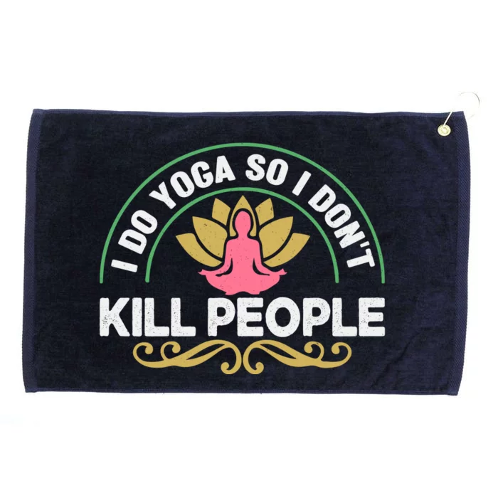 Funny I Do Yoga So I Don't Kill People Grommeted Golf Towel