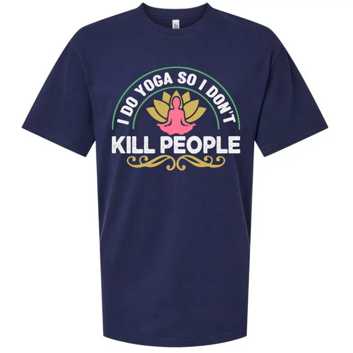 Funny I Do Yoga So I Don't Kill People Sueded Cloud Jersey T-Shirt