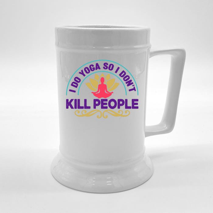 Funny I Do Yoga So I Don't Kill People Front & Back Beer Stein