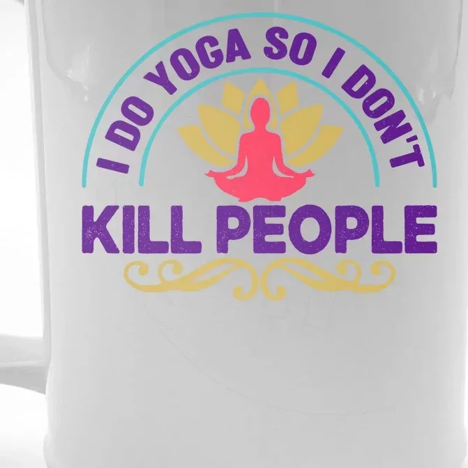 Funny I Do Yoga So I Don't Kill People Front & Back Beer Stein