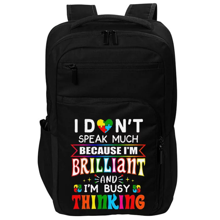 Funny I Dont Speak Much Brilliant Autism Autistic Gift Impact Tech Backpack