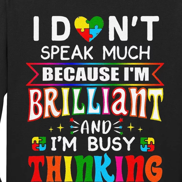 Funny I Dont Speak Much Brilliant Autism Autistic Gift Tall Long Sleeve T-Shirt