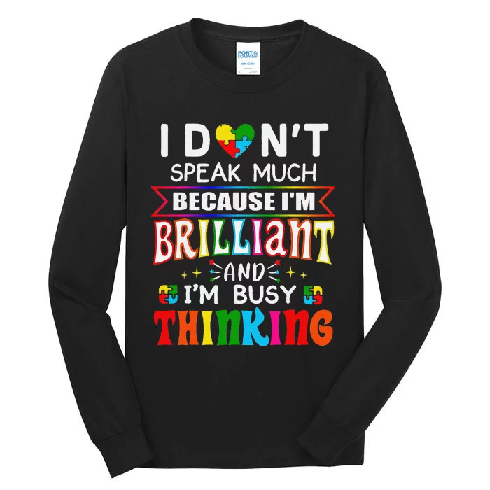 Funny I Dont Speak Much Brilliant Autism Autistic Gift Tall Long Sleeve T-Shirt