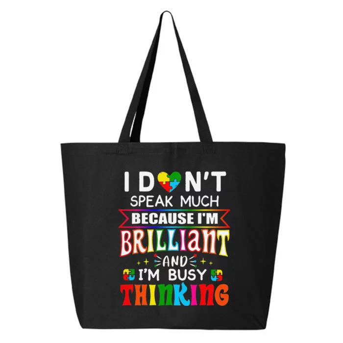 Funny I Dont Speak Much Brilliant Autism Autistic Gift 25L Jumbo Tote