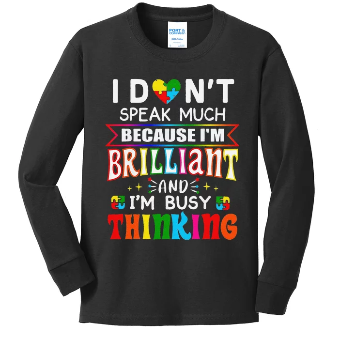 Funny I Dont Speak Much Brilliant Autism Autistic Gift Kids Long Sleeve Shirt