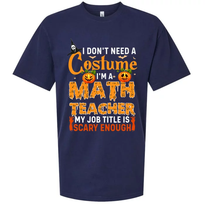 Funny I Don't Need A Costume I'm A Math Teacher Halloween Sueded Cloud Jersey T-Shirt