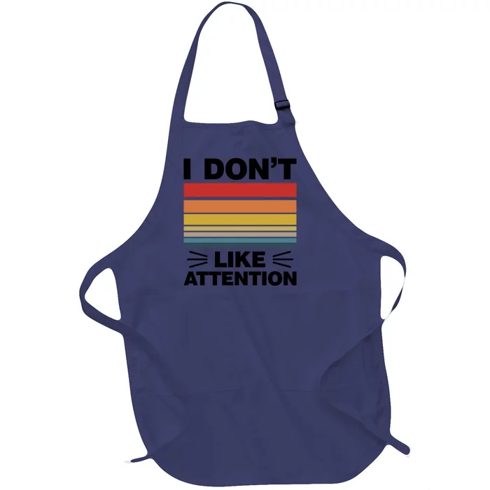 Funny I DonT Like Attention White Lie Retro Vintage Cool Funny Gift Full-Length Apron With Pocket