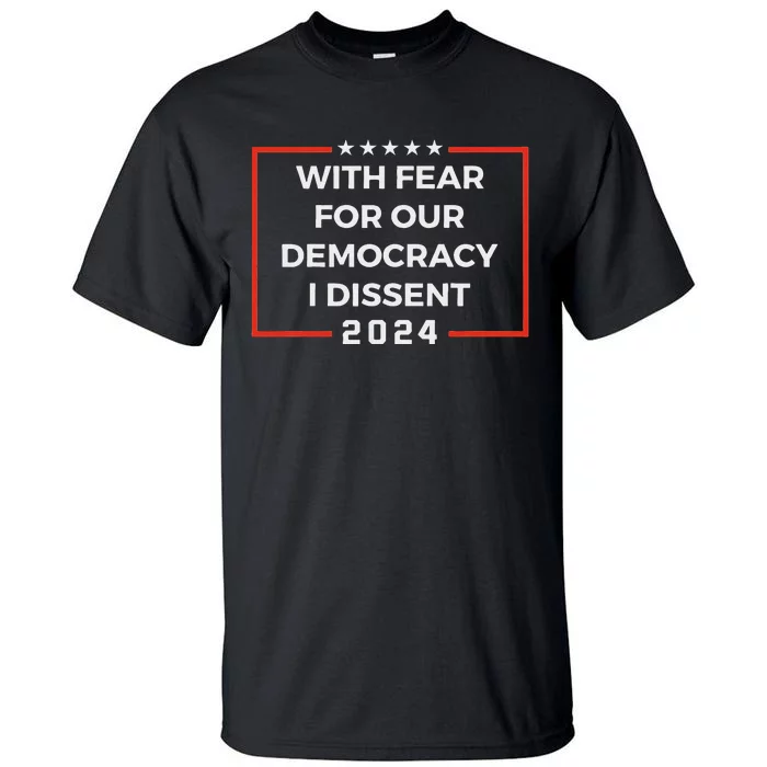 Funny I Dissent 2024 Democracy Humor Tall T-Shirt