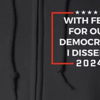 Funny I Dissent 2024 Democracy Humor Full Zip Hoodie