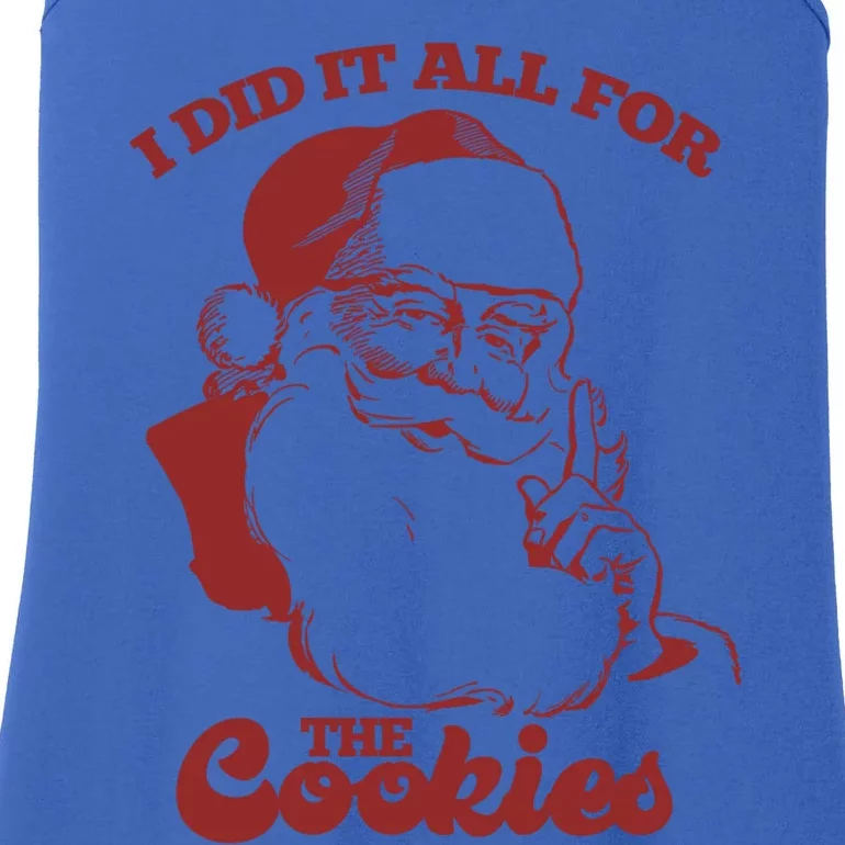 Funny I Did It All For The Cookies Santa Gift Ladies Essential Tank