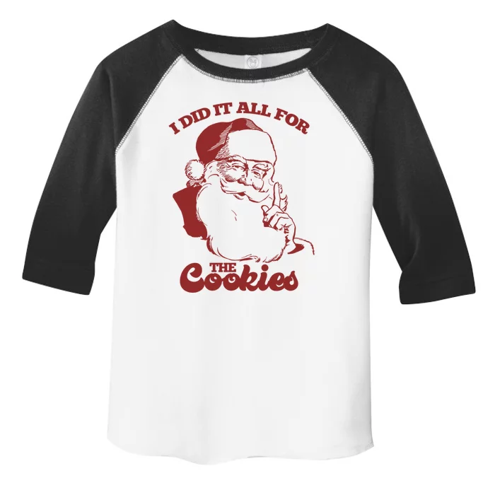 Funny I Did It All For The Cookies Santa Gift Toddler Fine Jersey T-Shirt