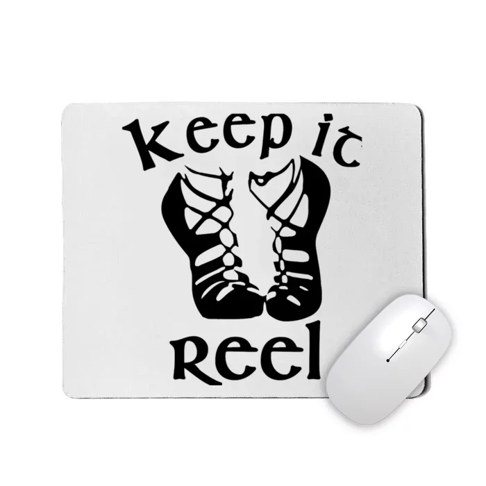 Funny Irish Dance Girl & Wo Gift - Keep it Reel Mousepad